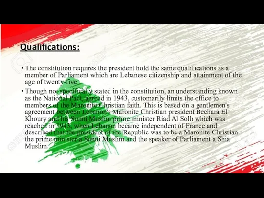Qualifications: The constitution requires the president hold the same qualifications as a