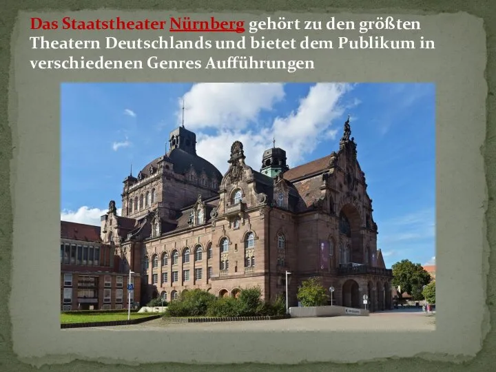 Das Staatstheater Nürnberg gehört zu den größten Theatern Deutschlands und bietet dem