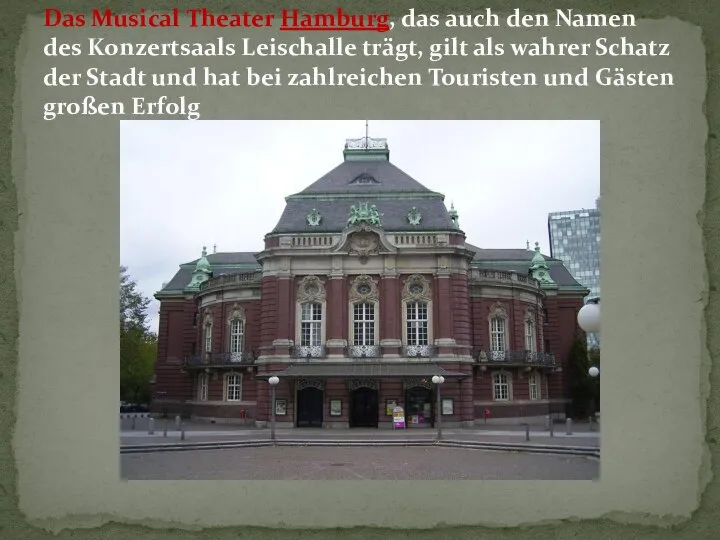 Das Musical Theater Hamburg, das auch den Namen des Konzertsaals Leischalle trägt,