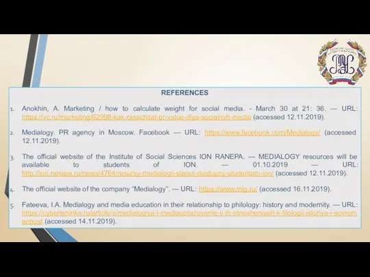 REFERENCES Anokhin, A. Marketing / how to calculate weight for social media.