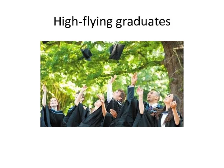 High-flying graduates