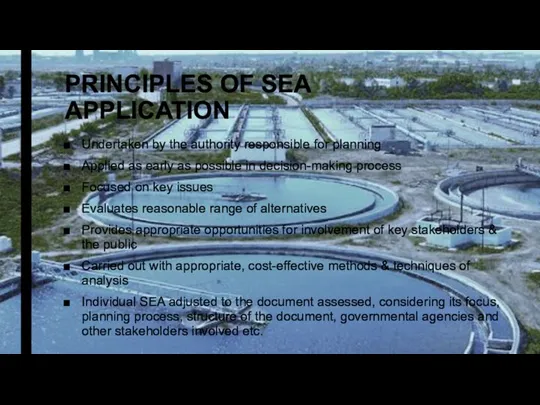 PRINCIPLES OF SEA APPLICATION Undertaken by the authority responsible for planning Applied