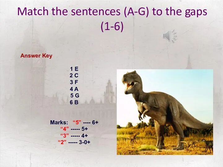 Match the sentences (A-G) to the gaps (1-6) Answer Key 1 E