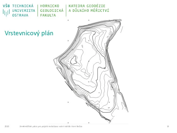 2020 Zeměměřické práce pro projekt revitalizace vodní nádrže Horní Bečva Vrstevnicový plán