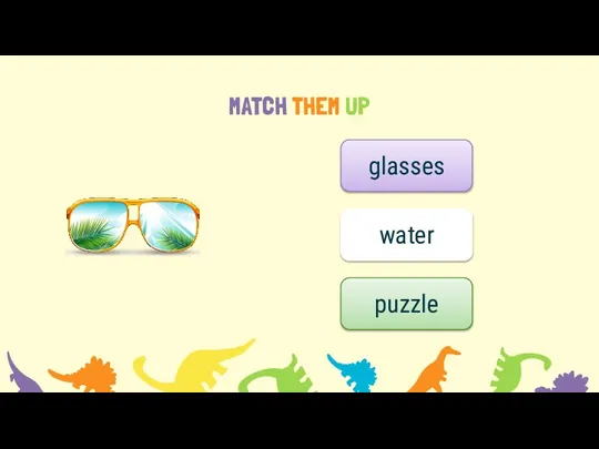 MATCH THEM UP glasses water puzzle