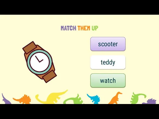 MATCH THEM UP scooter teddy watch