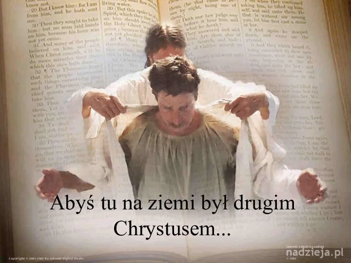 Abyś tu na ziemi był drugim Chrystusem...