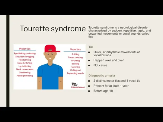 Tourette syndrome Tourette syndrome is a neurological disorder characterized by sudden, repetitive,