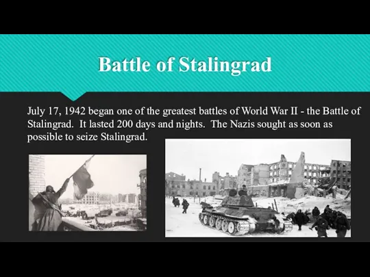 Battle of Stalingrad July 17, 1942 began one of the greatest battles