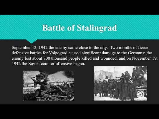 Battle of Stalingrad September 12, 1942 the enemy came close to the