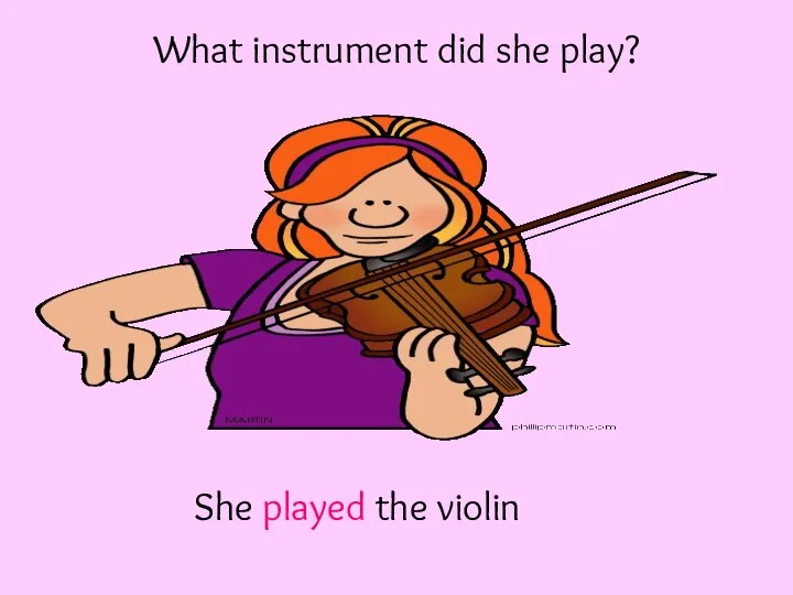 What instrument did she play? She played the violin
