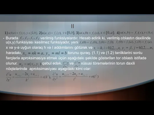 II 1) 2) 3) 4) Burada verilmiş funksiyalardır. Hesab edi­rik ki, verilmiş