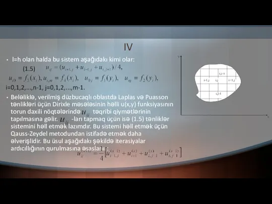 IV l=h olan halda bu sistem aşağıdakı kimi olar: (1.5) i=0,1,2,...,n-1, j=0,1,2,...,m-1.