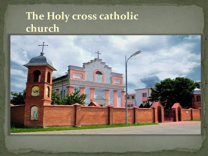 The Holy cross catholic church