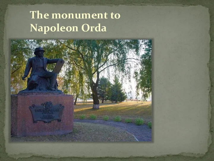 The monument to Napoleon Orda
