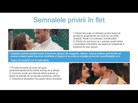 Semnalele privirii în flirt 1.Clipitul des este un indicator pentru faptul că