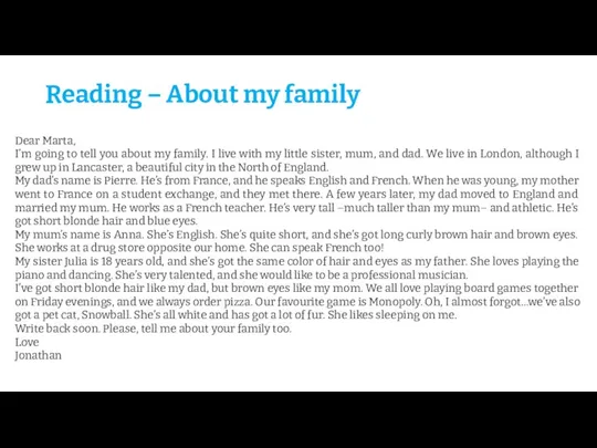 Reading – About my family Dear Marta, I’m going to tell you