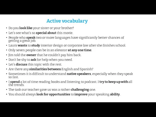 Active vocabulary Do you look like your sister or your brother? Let’s