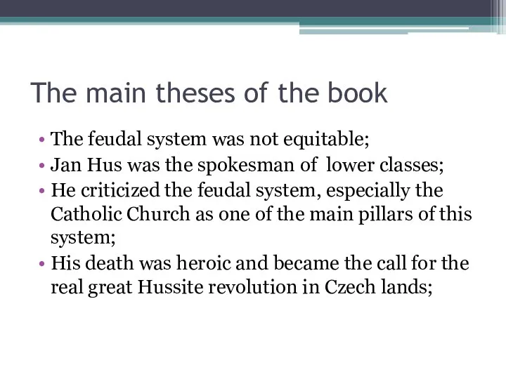 The main theses of the book The feudal system was not equitable;