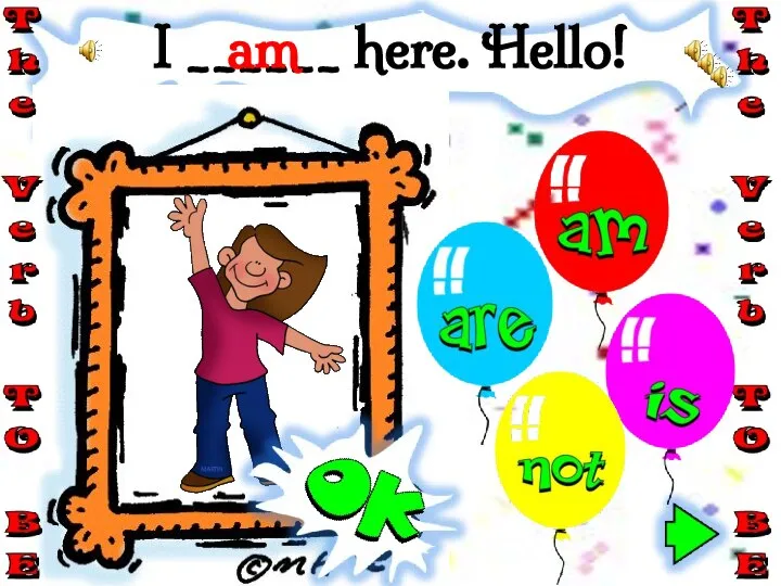 I ______ here. Hello! am