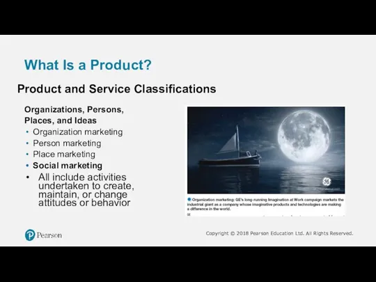 What Is a Product? Product and Service Classifications Organizations, Persons, Places, and