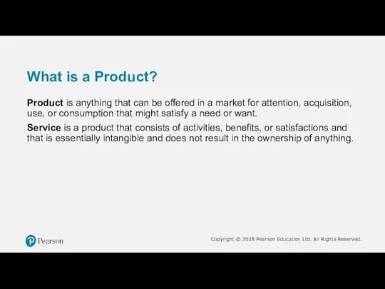 What is a Product? Product is anything that can be offered in