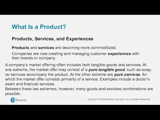 What Is a Product? Products, Services, and Experiences Products and services are