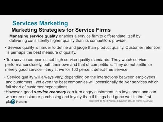 Services Marketing Marketing Strategies for Service Firms Managing service quality enables a