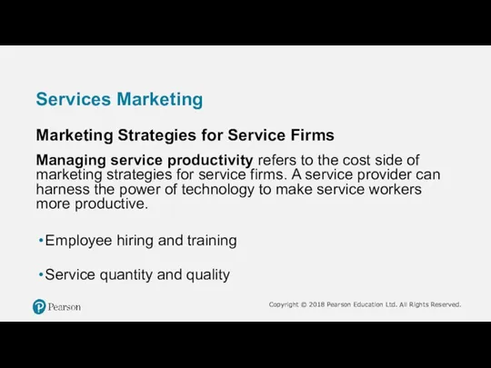 Services Marketing Marketing Strategies for Service Firms Managing service productivity refers to