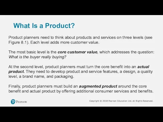 What Is a Product? Product planners need to think about products and