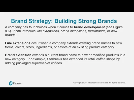 Brand Strategy: Building Strong Brands A company has four choices when it