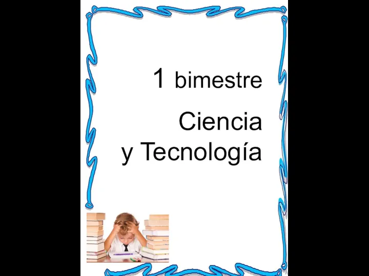 1 bimestre Ciencia y Tecnología