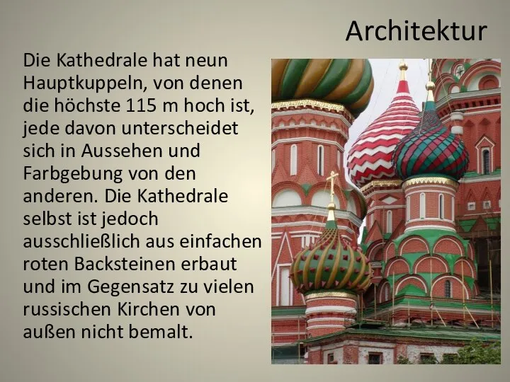 Architektur Die Kathedrale hat neun Hauptkuppeln, von denen die höchste 115 m