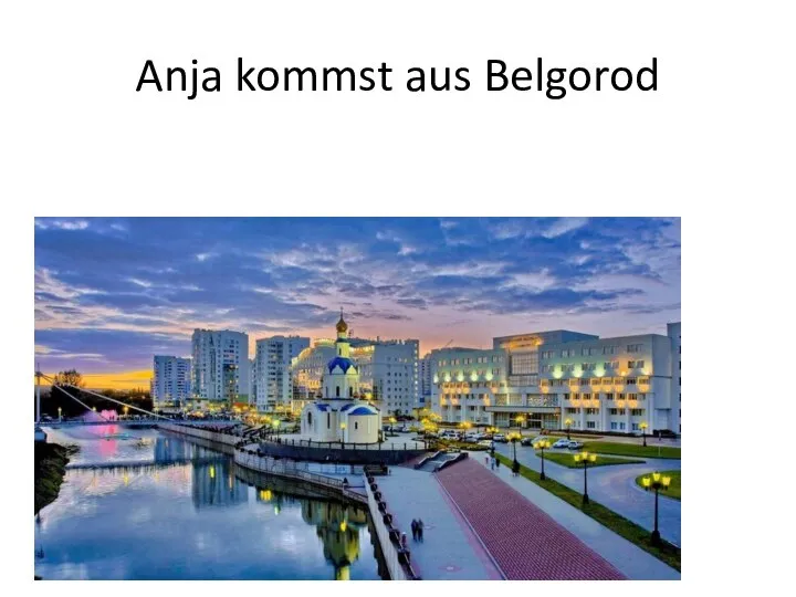 Anja kommst aus Belgorod