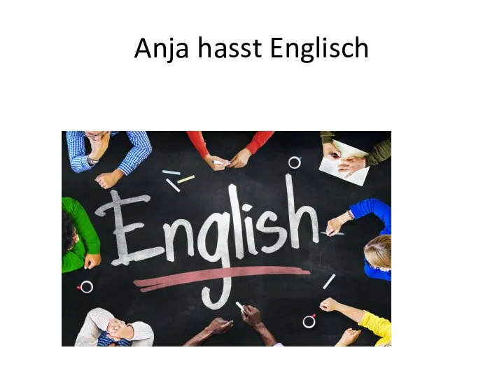 Anja hasst Englisch
