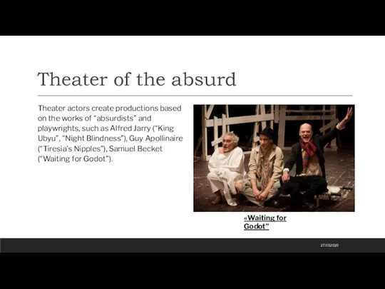 Theater of the absurd Theater actors create productions based on the works