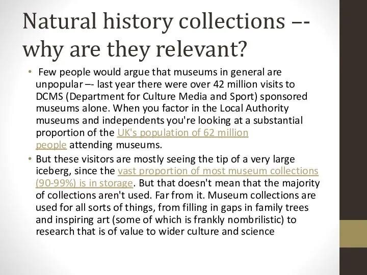 Natural history collections –- why are they relevant? Few people would argue