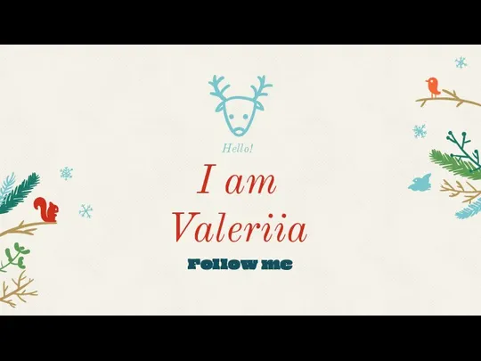 Hello! I am Valeriia Follow me