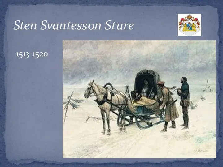 Sten Svantesson Sture 1513-1520