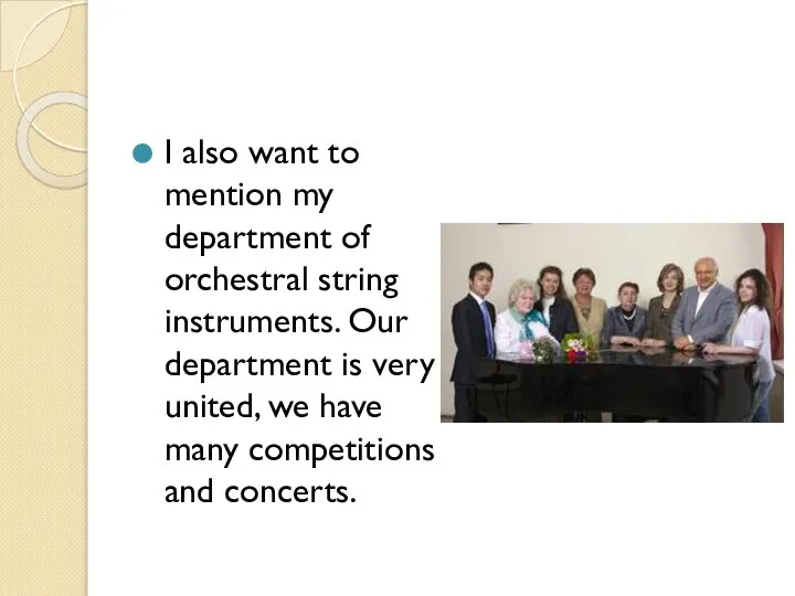 I also want to mention my department of orchestral string instruments. Our