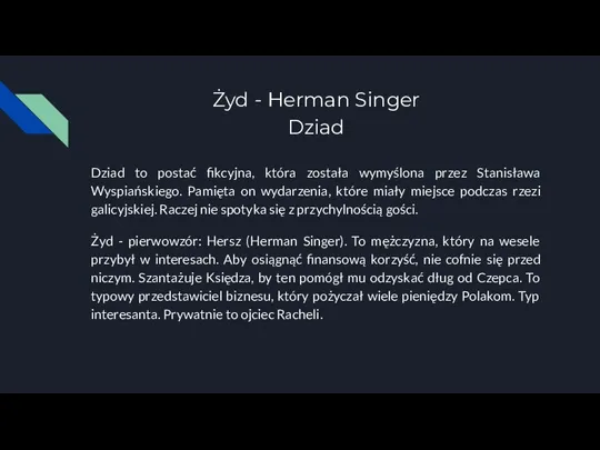 Żyd - Herman Singer Dziad Dziad to postać fikcyjna, która została wymyślona