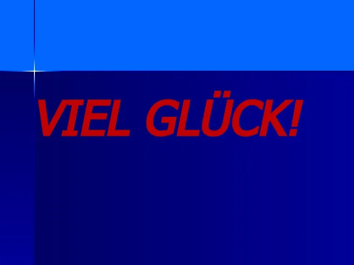 VIEL GLÜCK!