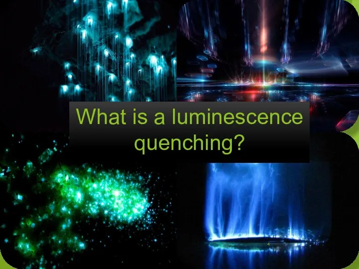 What is a luminescence quenching?