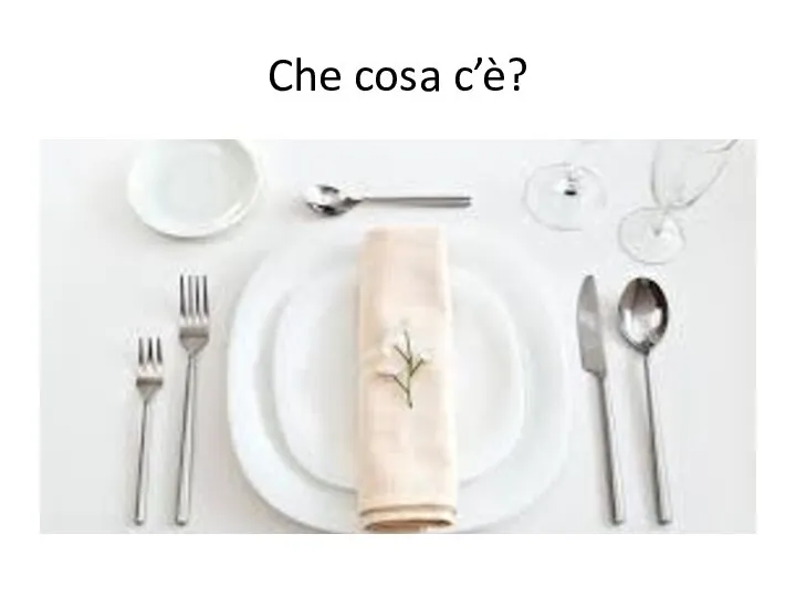 Che cosa c’è?