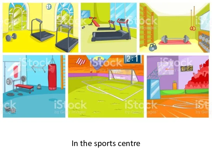 In the sports centre
