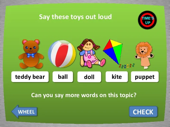 Say these toys out loud CHECK teddy bear ball doll kite puppet