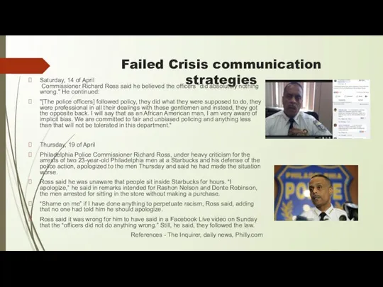 Failed Crisis communication strategies Saturday, 14 of April Commissioner Richard Ross said