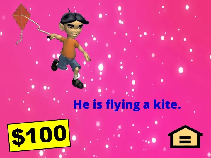 He is flying a kite. $100