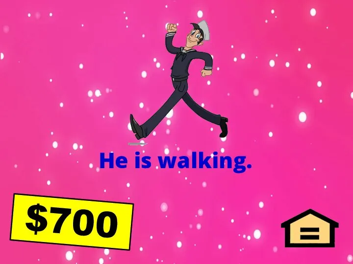 He is walking. $700