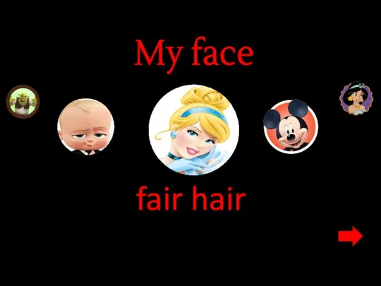 My face fair hair